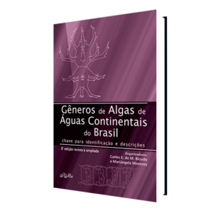 Gêneros de Algas de Águas Continentais no Brasil - Terceira Edição