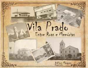 Vila Prado – Entre Ruas e Memórias
