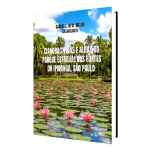 Cianobactérias e Algas do Parque Estadual das Fontes do Ipiranga – São Paulo