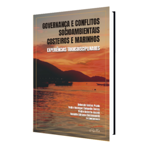 Governança e Conflitos Socioambientais Costeiros e Marinhos: Experiências Transdisciplinares