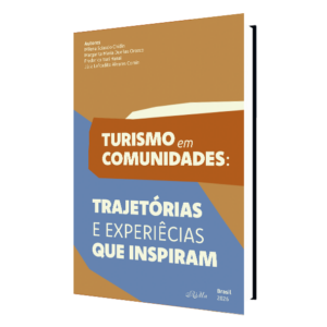 Turismo em Comunidades: Trajetórias e Experiências Que Inspiram
