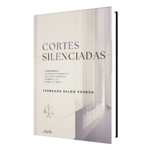 Cortes Silenciadas – Acolhimento: Um Caminho Preventivo para a Efetivação da Dignidade no Poder Judiciário