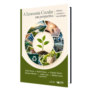 A Economia Circular em Perspectiva – Debates, Conceitos e Metodologias